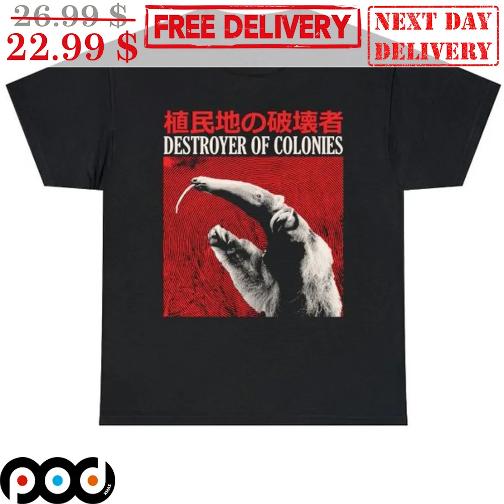 Anteater Destroyer Of Colonies Shirt