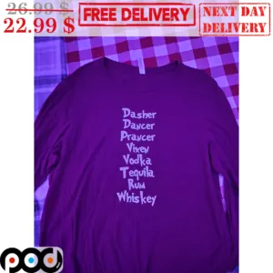 Dasher Dancer Prancer Vixen Vodka Tequila Rum Whiskey Shirt
