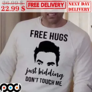Free Hugs Just Kidding Don't Touch Me Shirt