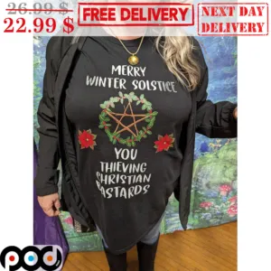 Merry Winter Solstice You Thieving Christian Bastards Shirt