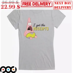 Patrick Star I Got The Receipts Spongebob Shirt