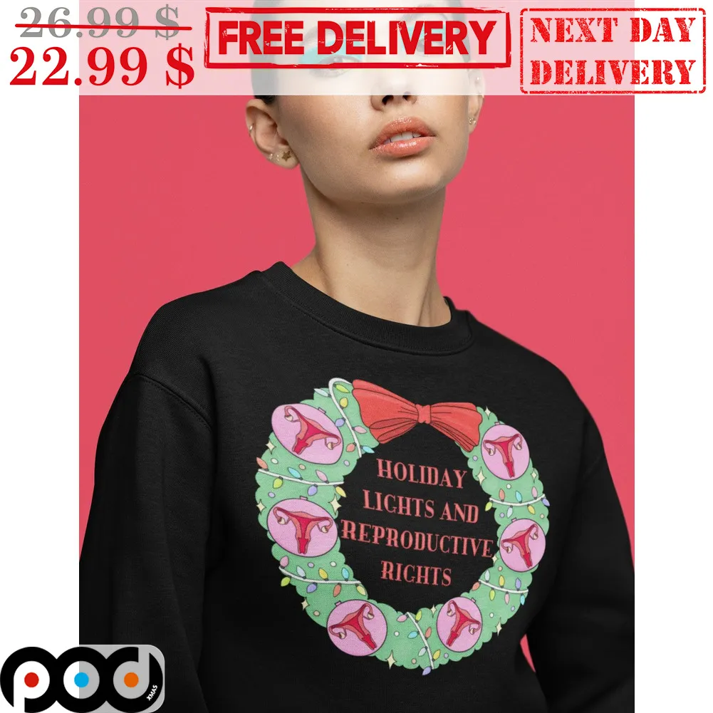 Holiday Lights And Reproductive Rights Christmas Shirt