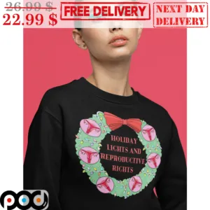 Holiday Lights And Reproductive Rights Christmas Shirt