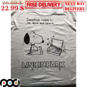 Snoopy Sometimes I Need To Be Alone And Listen To Linkinpark Shirt