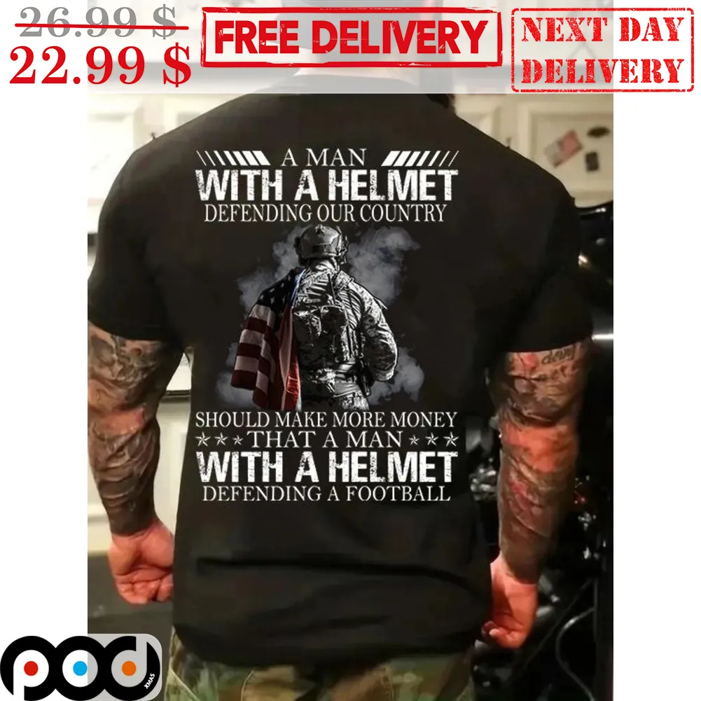 A Man With A Helmet Defending Our Country Should Make More Money That A Man With A Helmet Defending A Football Shirt