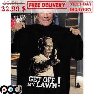 Clint Eastwood Get Off My Lawn Shirt