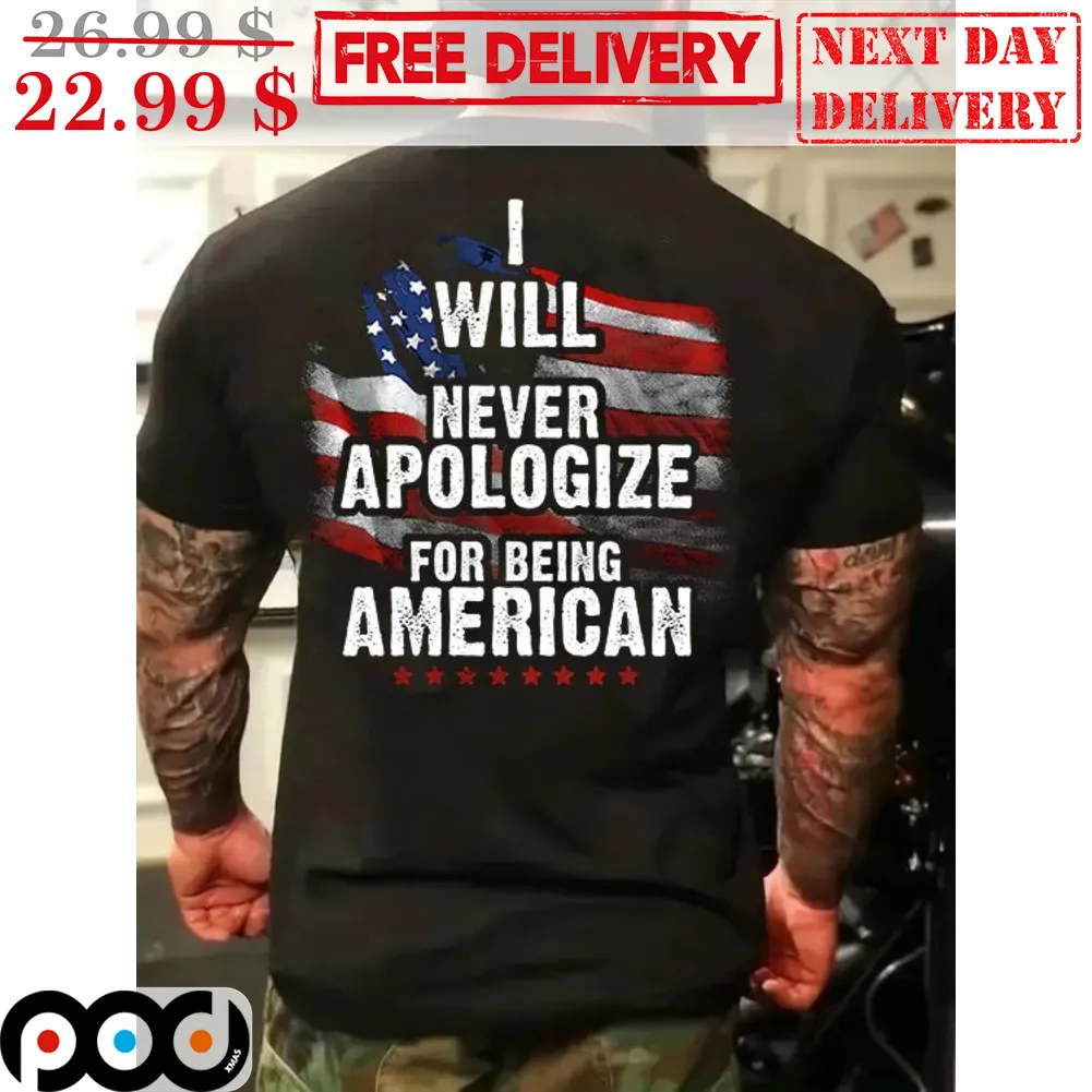 I Will Never Apologize For Being American Vintage Shirt