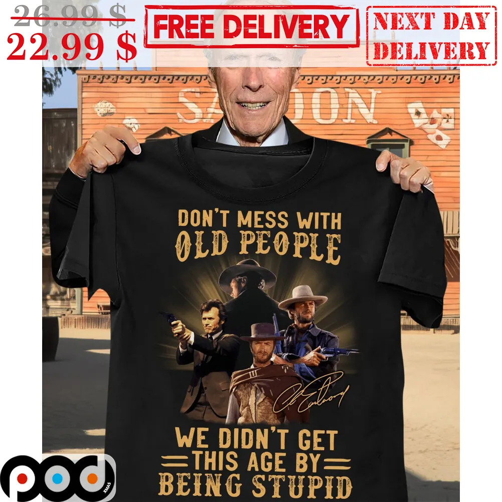 Don't Mess With Old People We Didn't Get This Age By Being Stupid Vintage Shirt