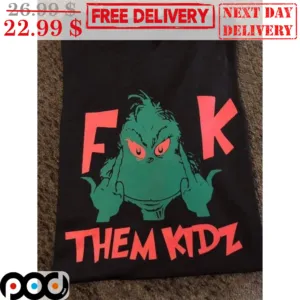 Grinch Fuck Them Kidz Christmas Shirt