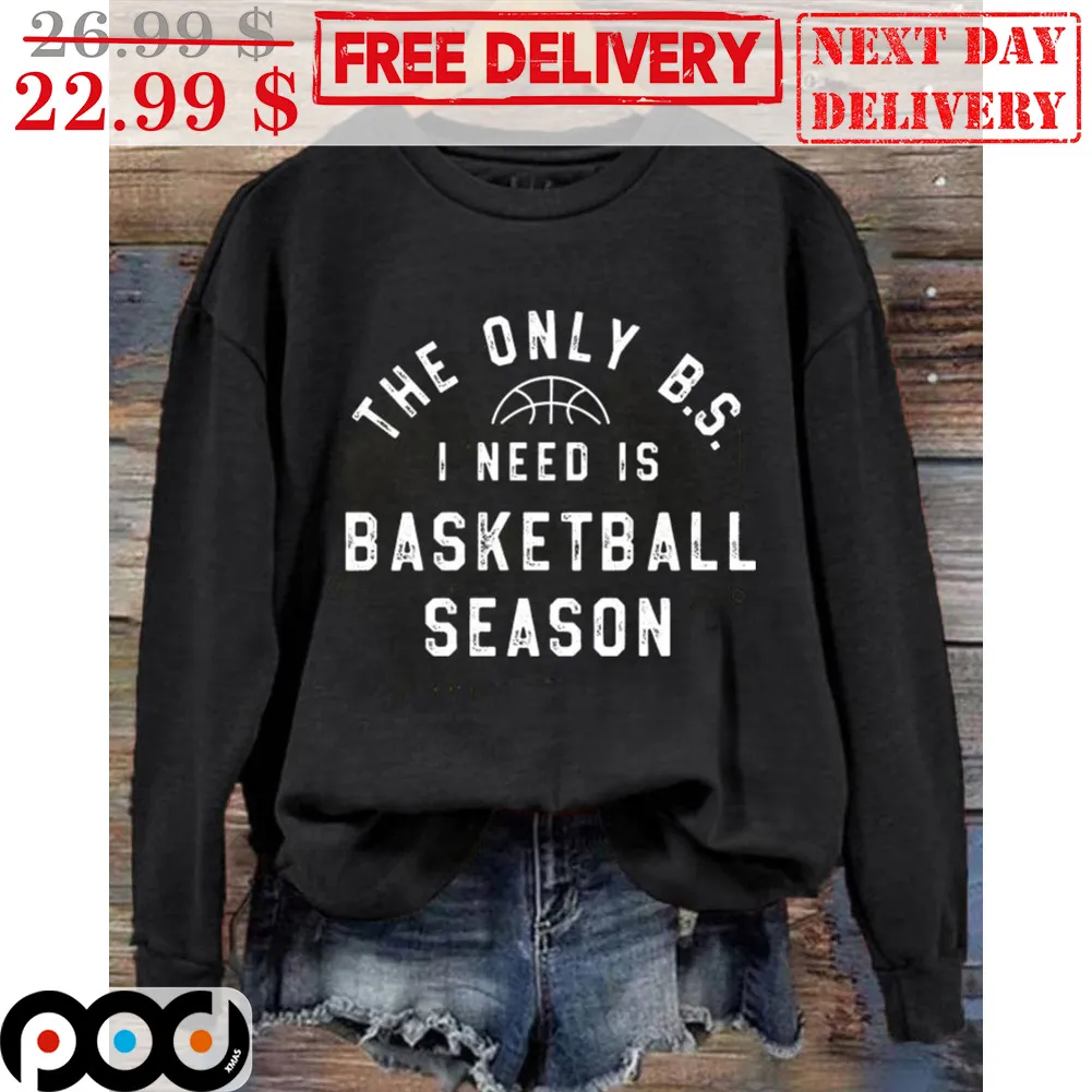 The Only BS I Need Is Basketball Season Vintage Shirt