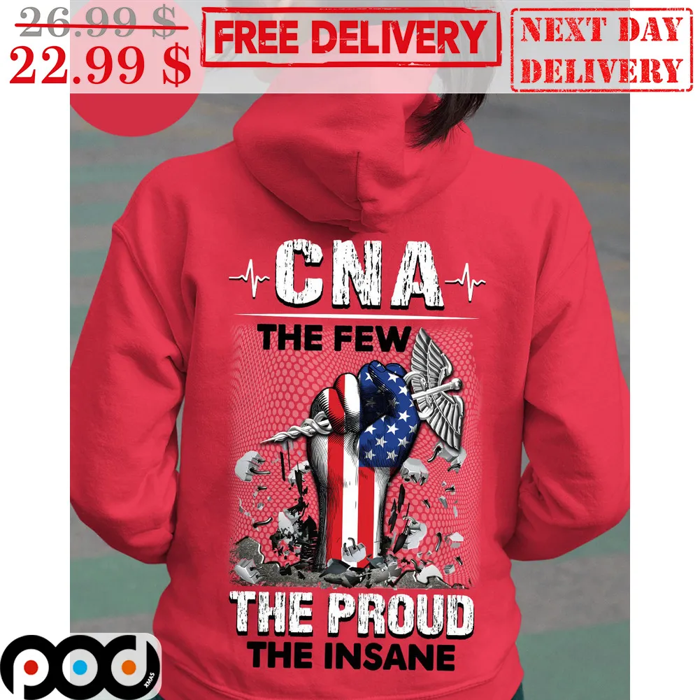 Fist CNA The Few The Proud The Insane Shirt
