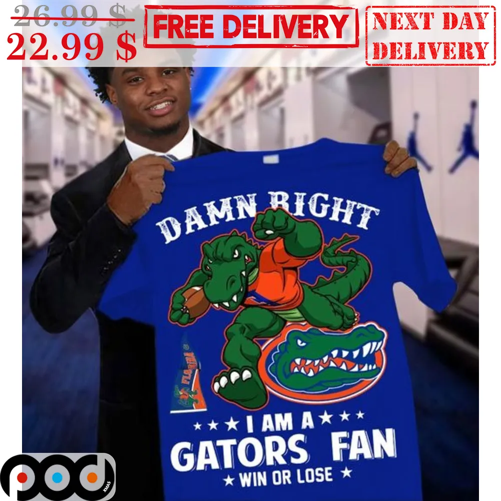 Mascot Damn Right I Am A Gators Fan Win Or Lose Shirt