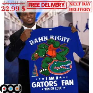 Mascot Damn Right I Am A Gators Fan Win Or Lose Shirt