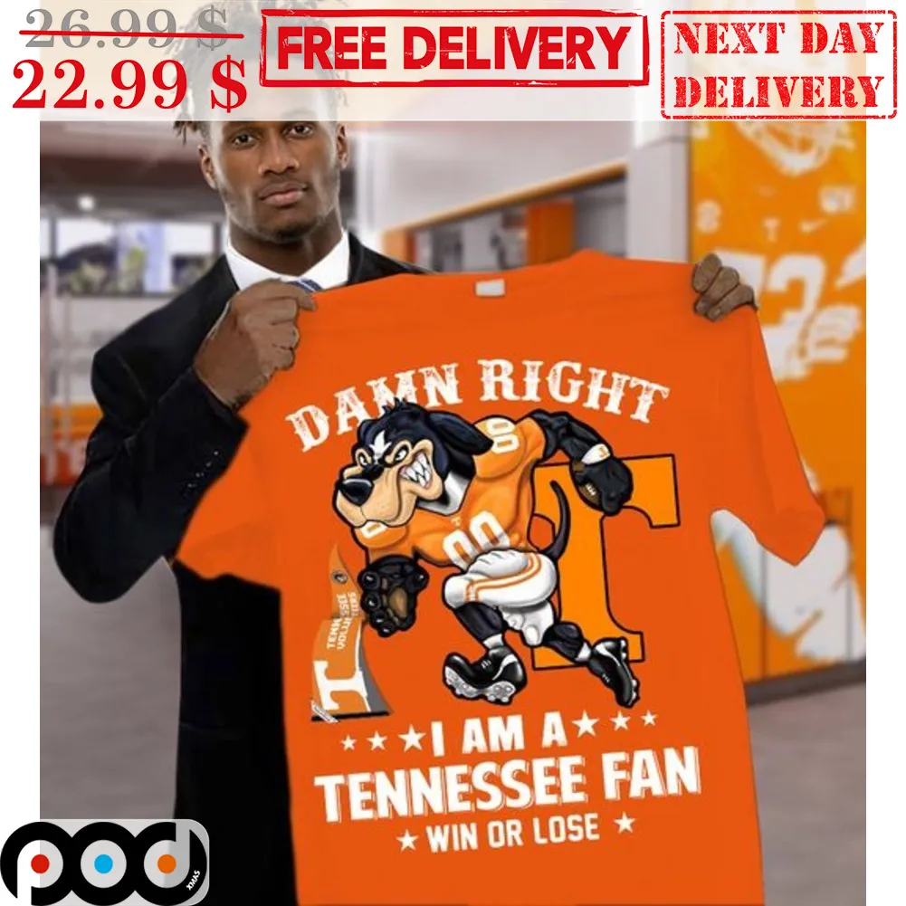 Mascot Damn Right I Am A Tennessee Fan Win Or Lose Shirt