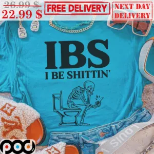 Skeleton IBS I Be Shittin' Shirt