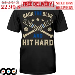 Back The Blue And Hit Hard Baseball Vintage Shirt
