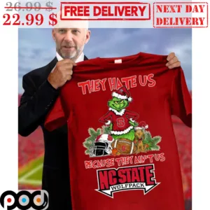 Grinch They Hate Us Because They Ain't Us Nc State Wolfpack Shirt
