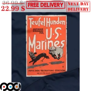 Teufel Hunden German Nickname For Us Marines Devil Dog Recruiting Station Shirt