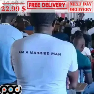 Am A Married Man Shirt
