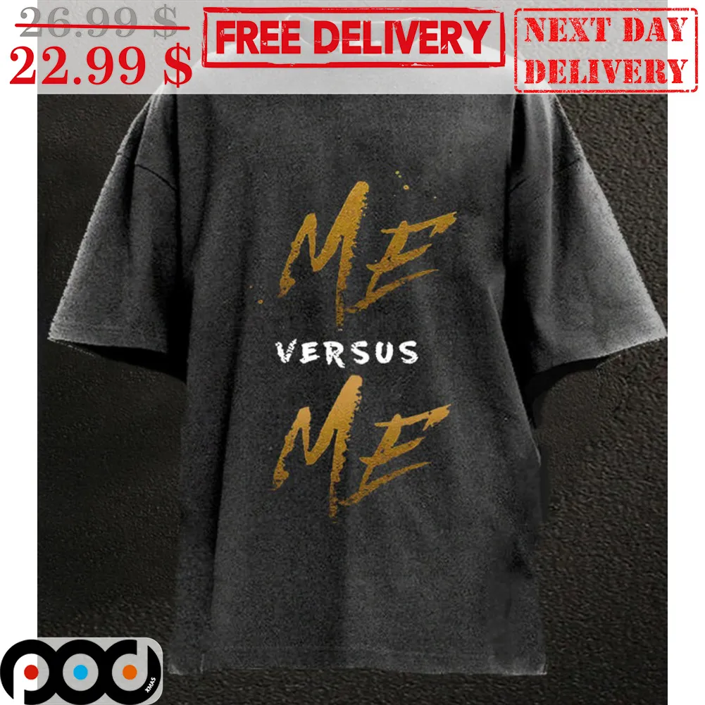 Me Versus Me Shirt