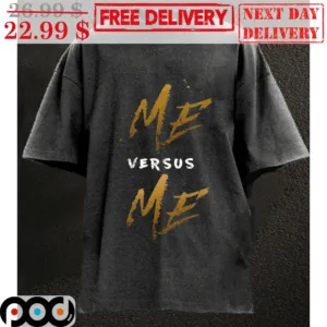 Me Versus Me Shirt
