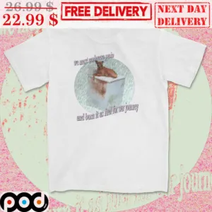 Dog We Must Embrace Pain And Burn It As Fuel For Our Journey Shirt
