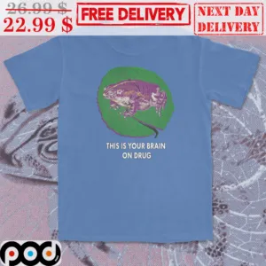 Frog This Is Your Brain On Drug Shirt