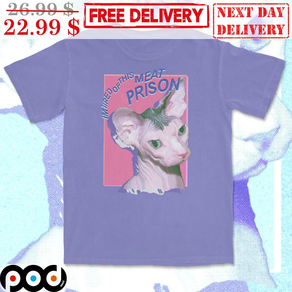 Sphynx I'm Tired Of This Meat Prison Shirt