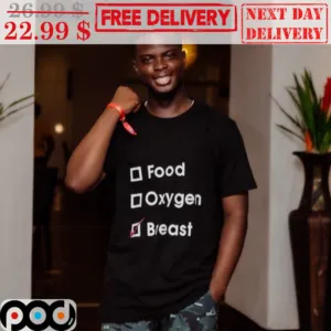 Food Oxygen Breast Shirt