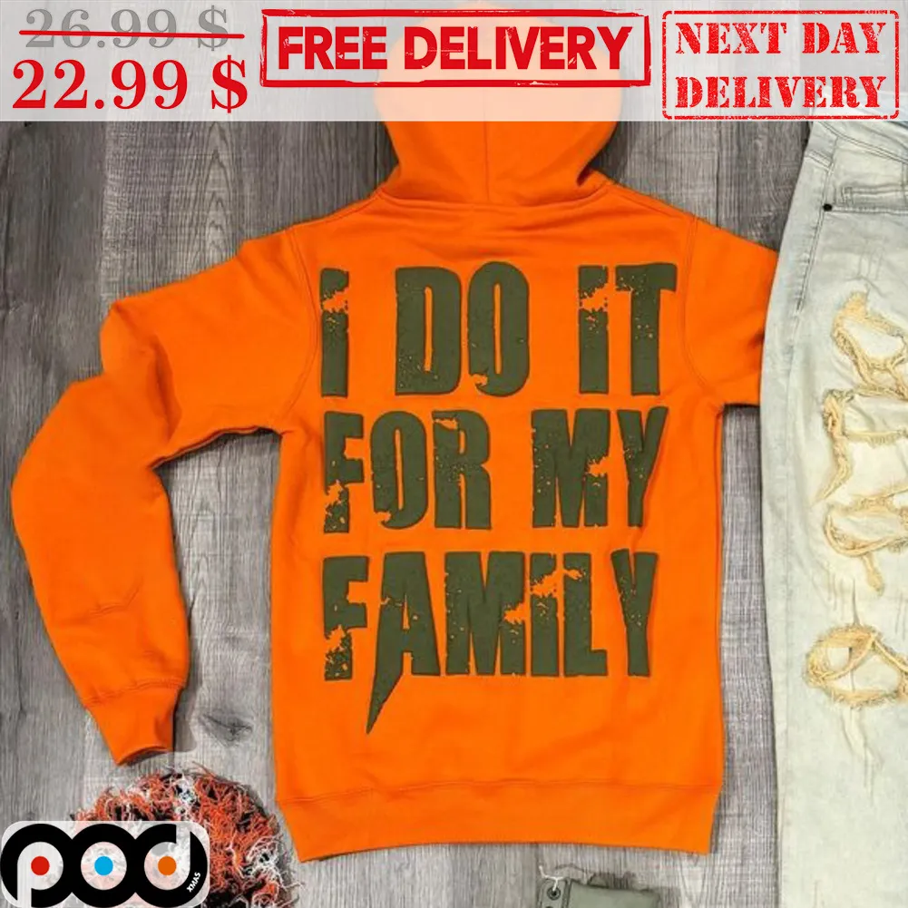 I Do It For My Family Shirt