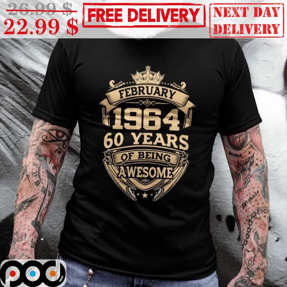 Custom February 1964 60 Years Of Being Awesome Shirt