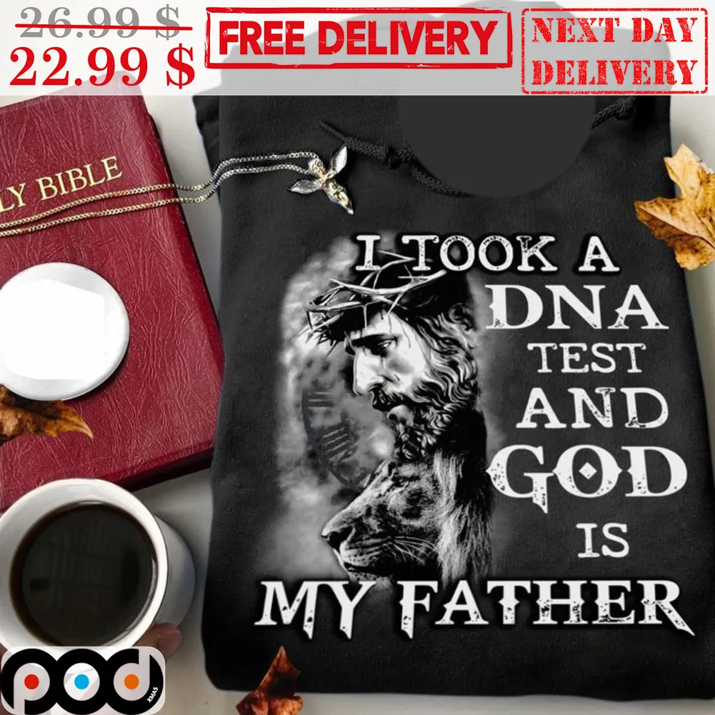 Jesus Lion I Took A Dna Test And God Is My Father Shirt