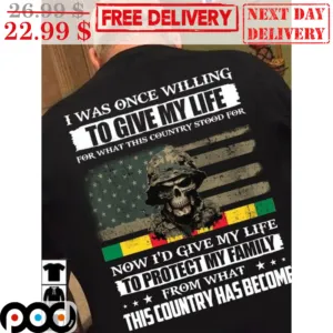 I Was Once Willing To Give My Life For What This Country Stood For Now I