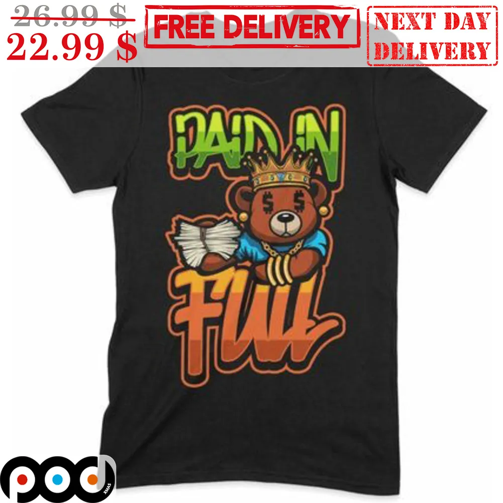 King Bear Paid In Full Shirt