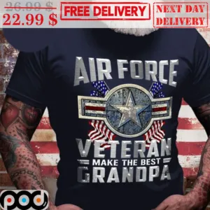Air Force Veteran Make The Best Grandpa Shirt