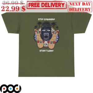 Monkey Stop Dreaming Start Doing Shirt