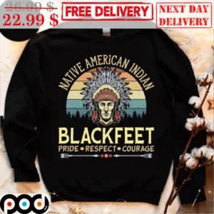 Native American Indian Blackfeet Pride Respesct Courage Vintage Shirt