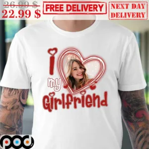 Custom Picture I Love My Girlfriend Valentine's Day Shirt