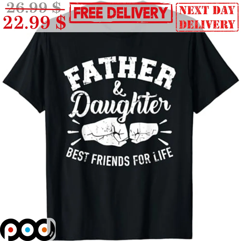 Fist Bump Father And Daughter Best Friends For Life Vintage Shirt