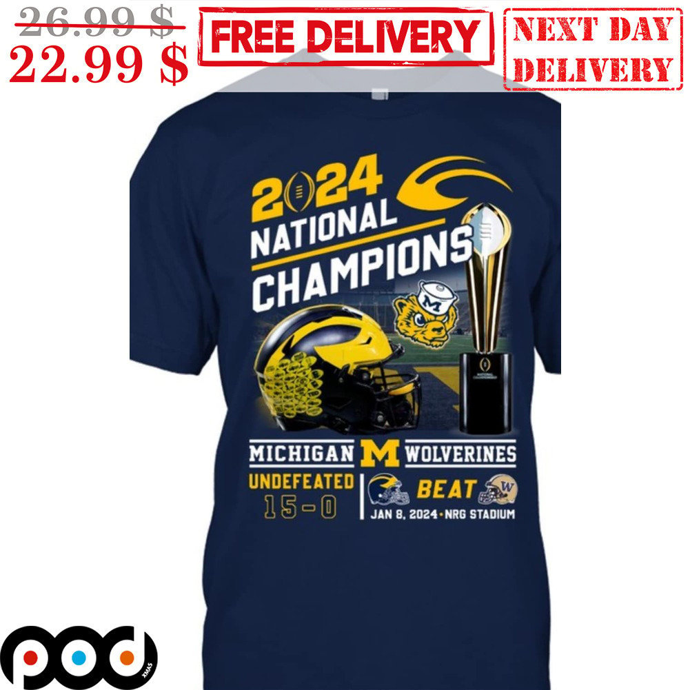Podxmas - 2024 National Champions Michigan Wolverines Undefeated Shirt ...