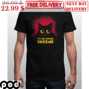 Black Cat It;s Too Peopley Outside Shirt