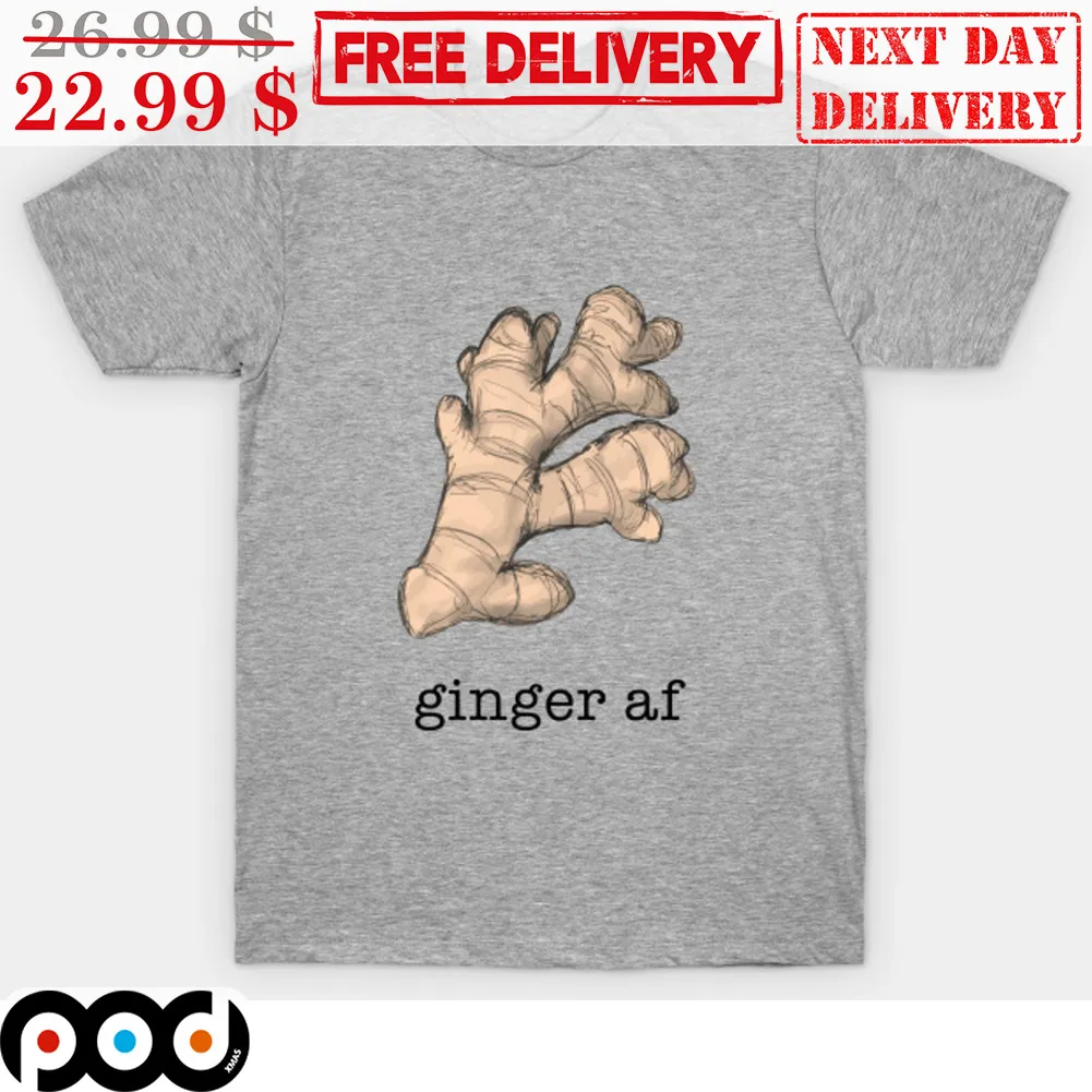 Ginger AF Gingerroot Shirt