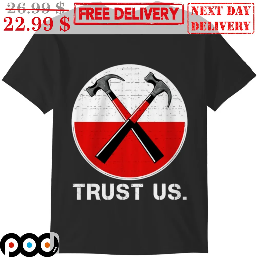 Hammer Trust Us Vintage Shirt