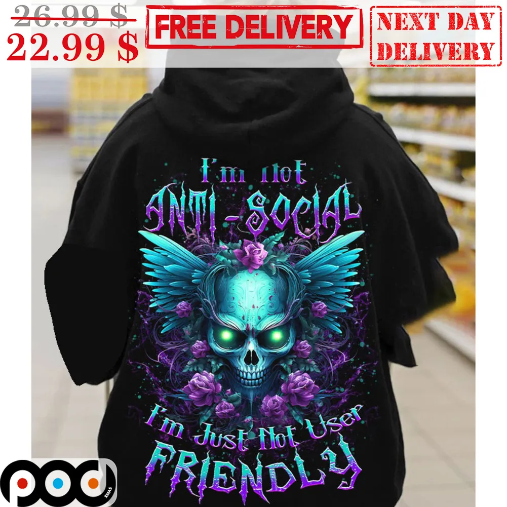 I'm Not Anti-Social I'm Just Not User Friendly Shirt