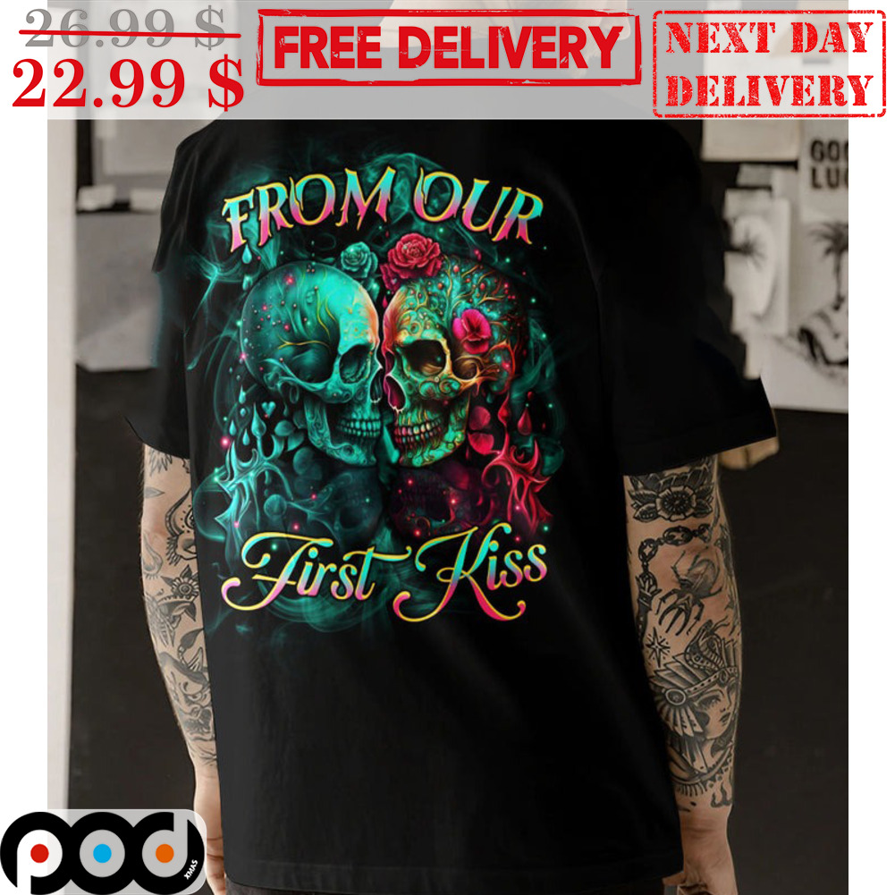 Skull Couple From Our First Kiss Shirt