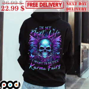 Skull Wings In My Next Life I Want To Be The Karma Fairy Shirt