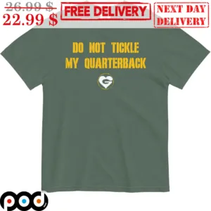 Do Not Tickle My Quarterback Green Bay Packers Shirt