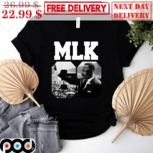 Dr Martin Luther King JR MLK 68 Shirt