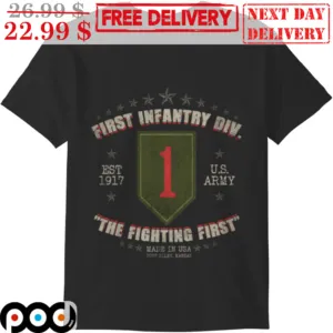 First Infantry DIV The Fighting First Est 1917 Vintage Shirt