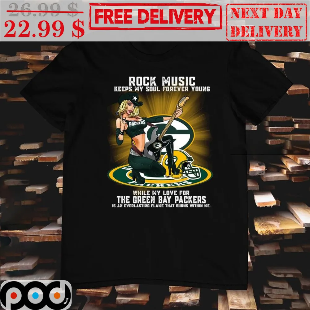 Girl Rock Music Keeps My Soul Forever Young While My Love For The Green Bay Packers Shirt